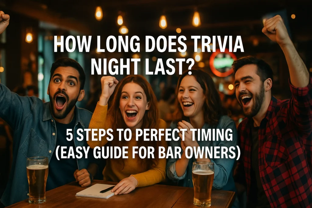 Four people sit at a bar table with drinks, cheering and smiling. Text over the image reads: "How long does trivia night last? 5 steps to perfect timing (easy guide for bar owners).